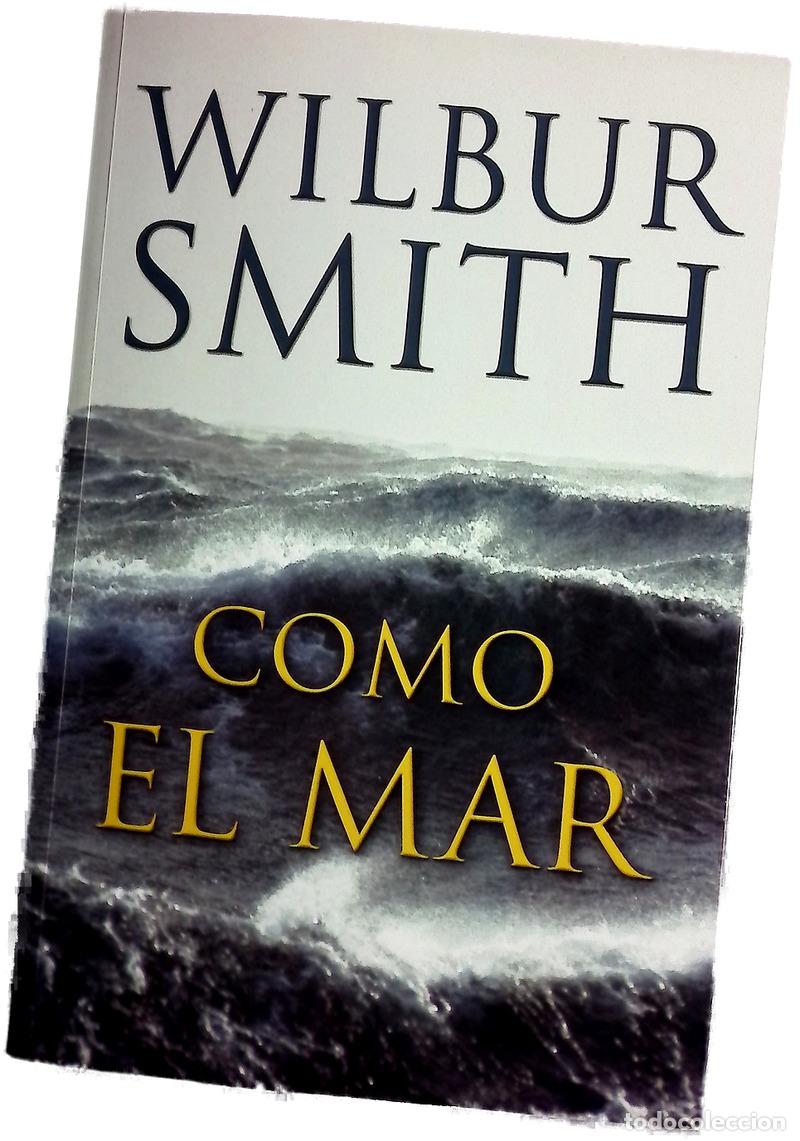 Libros: Como el mar - Smith, Wilbur; Ariza, Maite