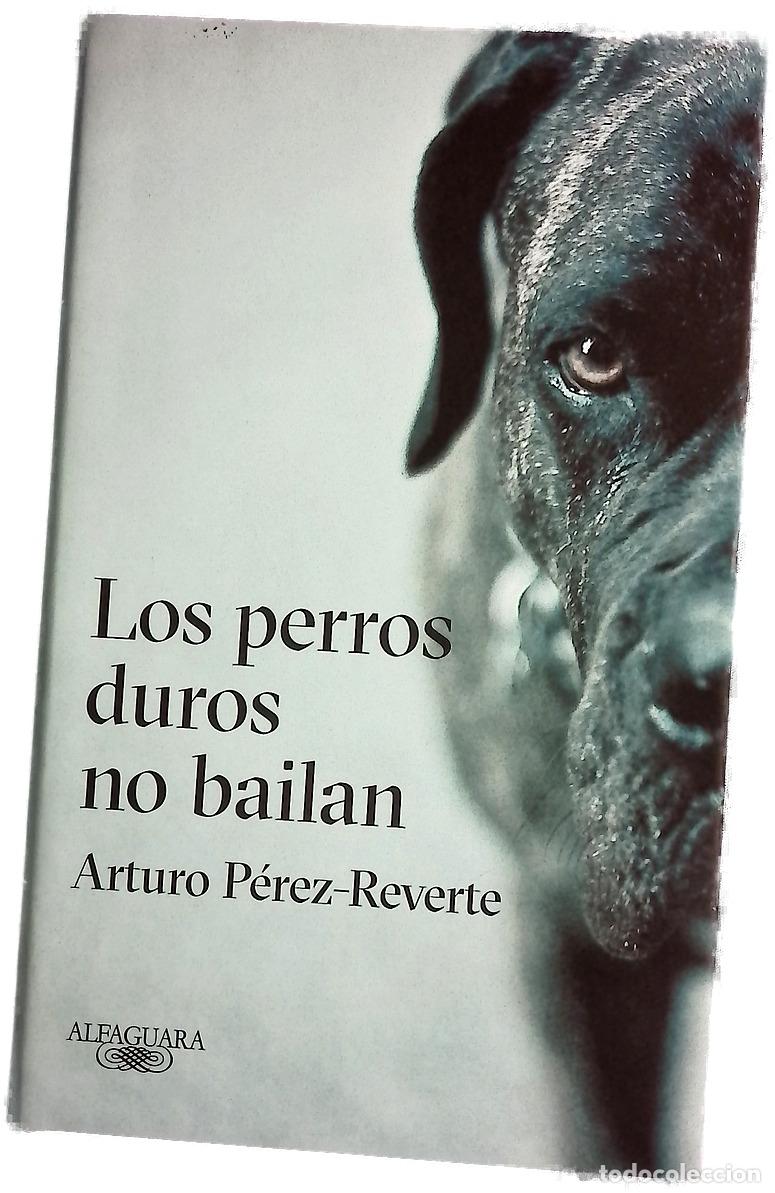 B&uuml;cher: Los perros duros no bailan