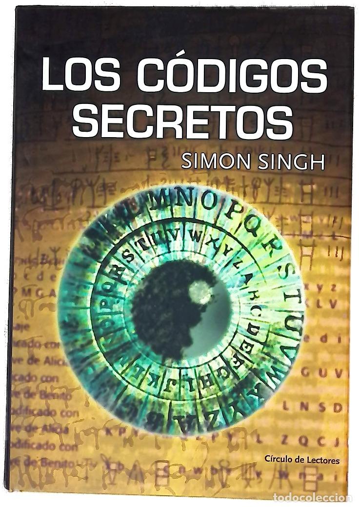 Libros: Los c&oacute;digos secretos : el arte y la ciencia de la criptograf&iacute;a, desde el antiguo Egipto a la era ...