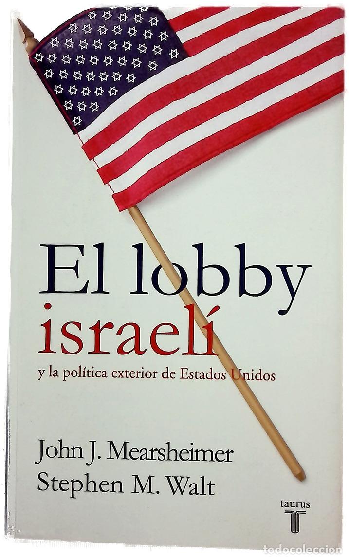 Libros: El &rdquo;lobby&rdquo; israel&iacute; y la pol&iacute;tica exterior de Estados Unidos