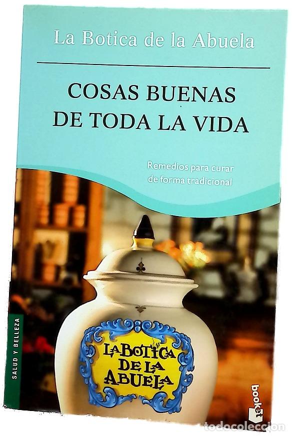 Livres: Cosas buenas de toda la vida remedios para curar de forma tradicional
