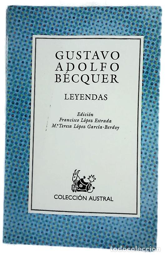 Libros: Leyendas - B&eacute;cquer, Gustavo Adolfo; L&oacute;pez Estrada, Francisco; L&oacute;pez Garc&iacute;a-Berdoy, Mar&iacute;a Teresa