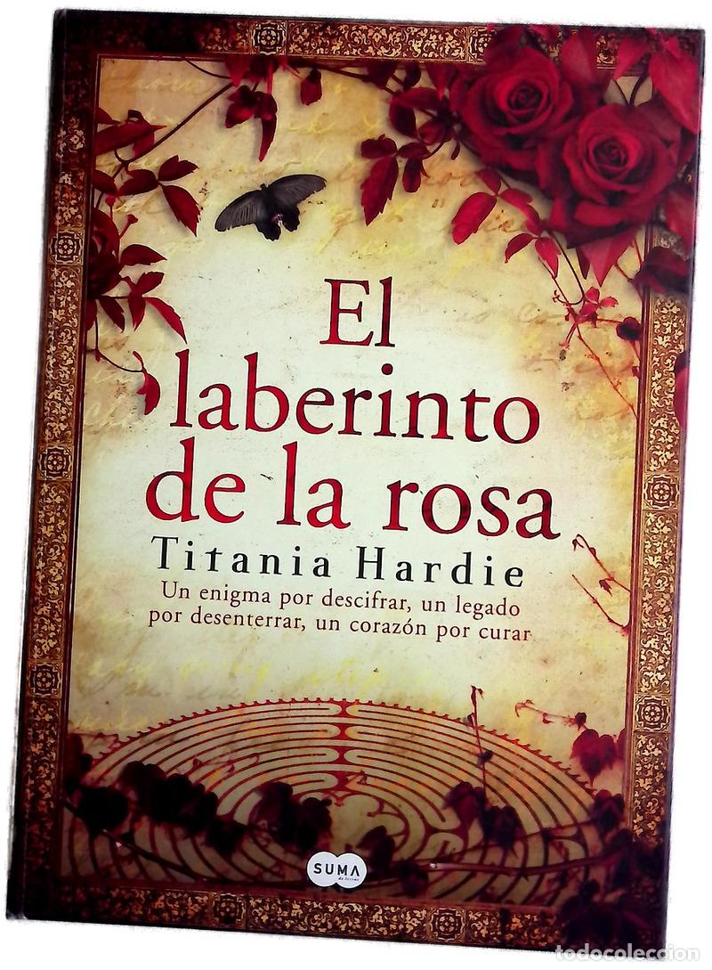 books: El laberinto de la rosa un enigma por descifrar, un legado por desenterrar, un coraz&oacute;n por curar