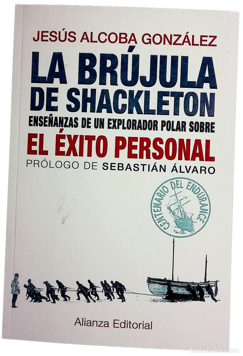 books: La br&uacute;jula de Shackleton : ense&ntilde;anzas de un explorador polar sobre el &eacute;xito personal