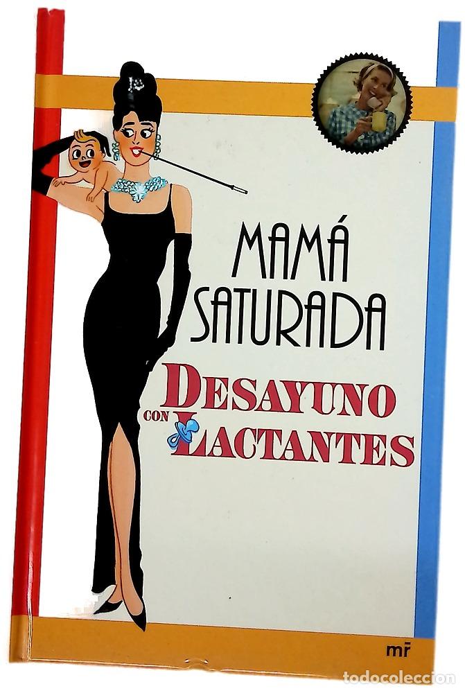 Libros: Desayuno con lactantes - Mam&aacute; saturada