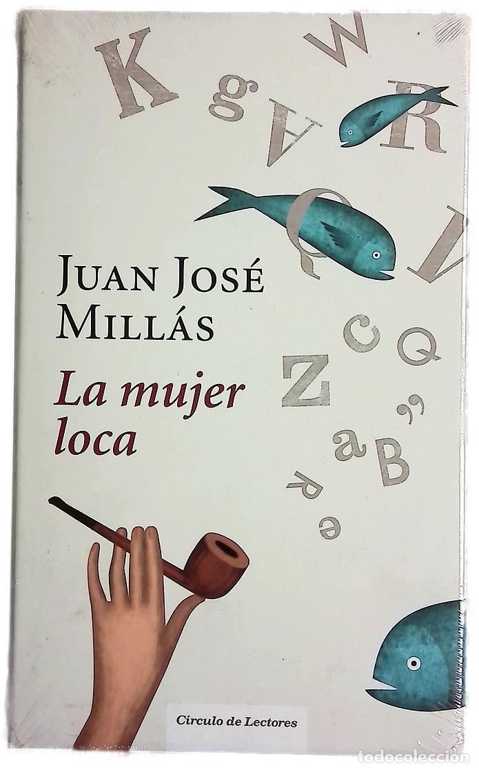 books: La mujer loca - Mill&aacute;s, Juan Jos&eacute;