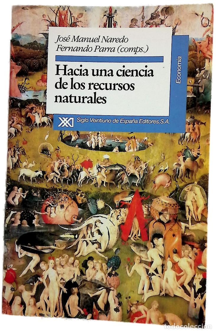 Libros: Hacia una ciencia de los recursos naturales por Jos&eacute; Manuel Naredo y Fernando Parra, (comps.) ; P...