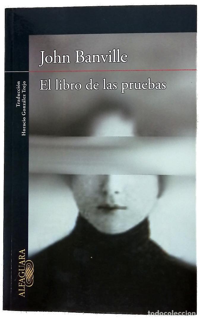 Libros: El libro de las pruebas - Banville, John; Gonz&aacute;lez Trejo, Horacio
