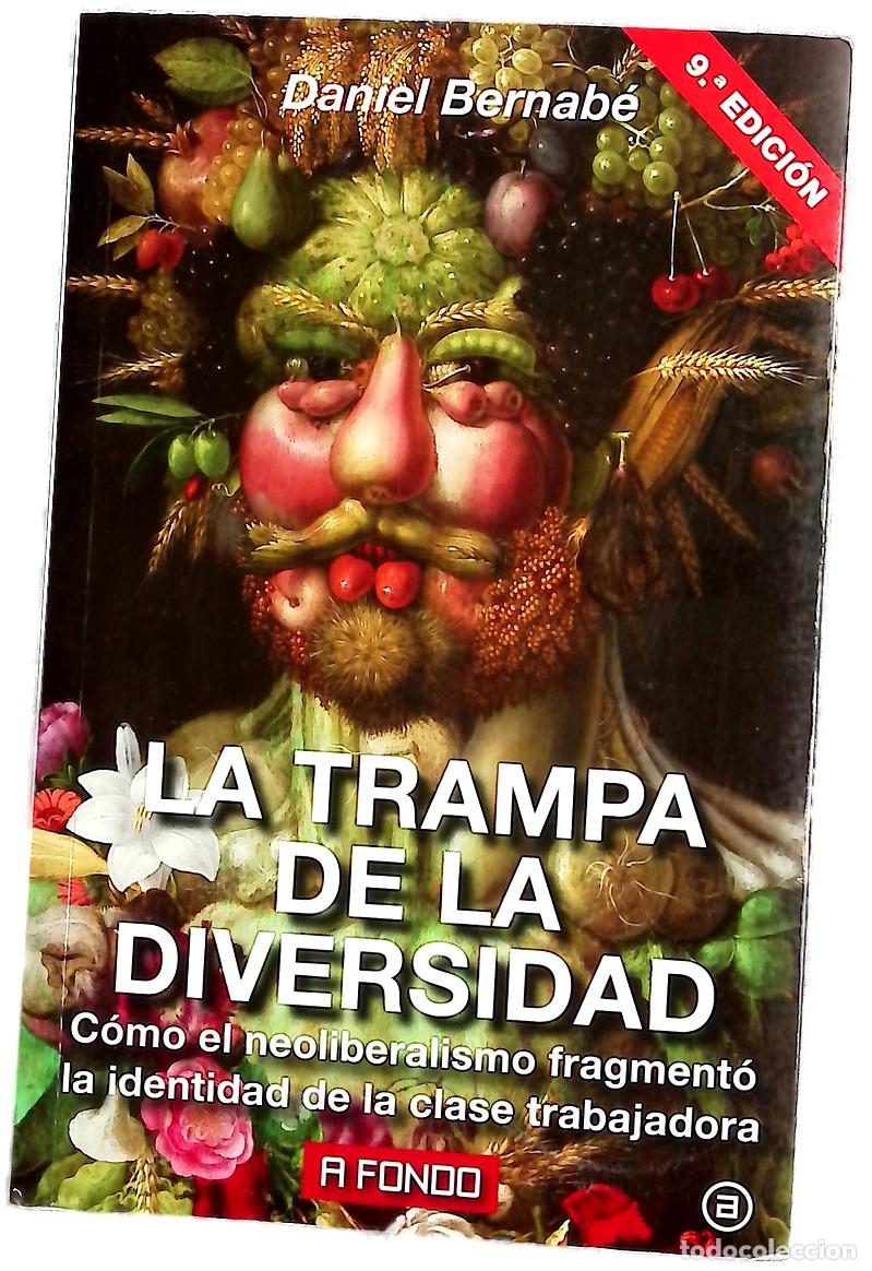 Libros: La trampa de la diversidad : c&oacute;mo el liberalismo fragment&oacute; la identidad de la clase trabajadora