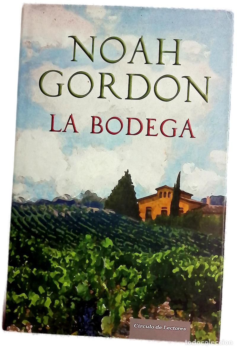 Libros: La bodega - Gordon, Noah - C&iacute;rculo de Lectores