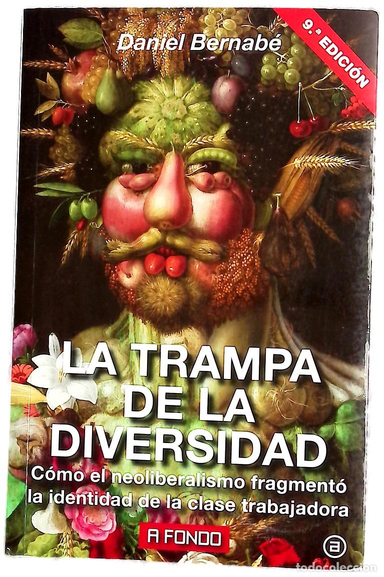 Libros: La trampa de la diversidad : c&oacute;mo el liberalismo fragment&oacute; la identidad de la clase trabajadora