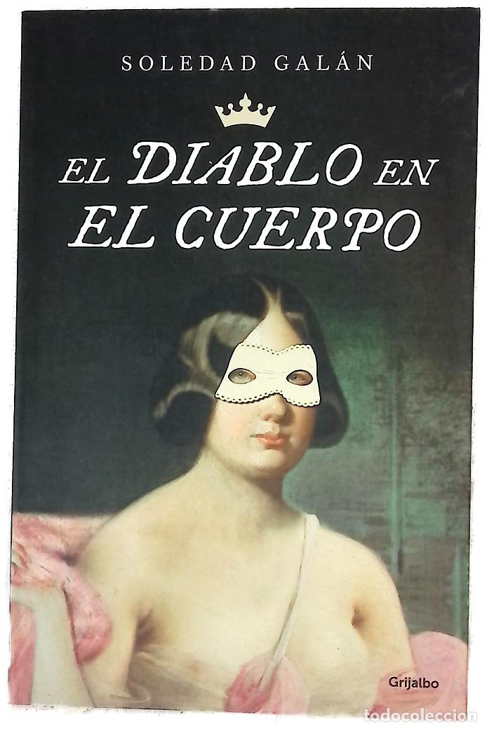 Libros: El diablo en el cuerpo - Gal&aacute;n, Soledad