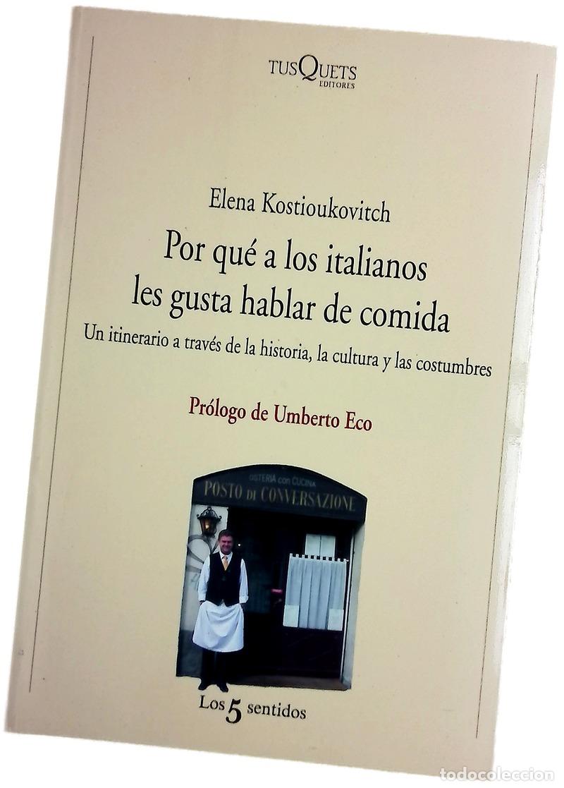 Libros: Por qu&eacute; a los italianos les gusta hablar de comida un itinerario a trav&eacute;s de la historia, la cult...