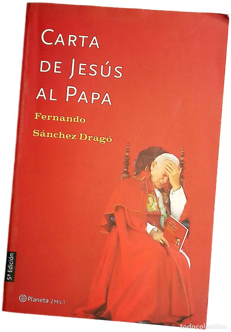 Libros: Carta de Jes&uacute;s al Papa - S&aacute;nchez Drag&oacute;, Fernando