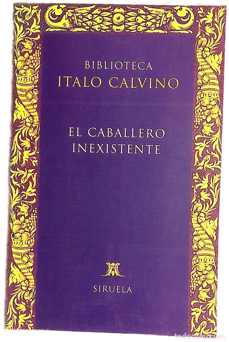 Libros: El caballero inexistente - Calvino, Italo; Calvo Montoro, Mar&iacute;a Josefa