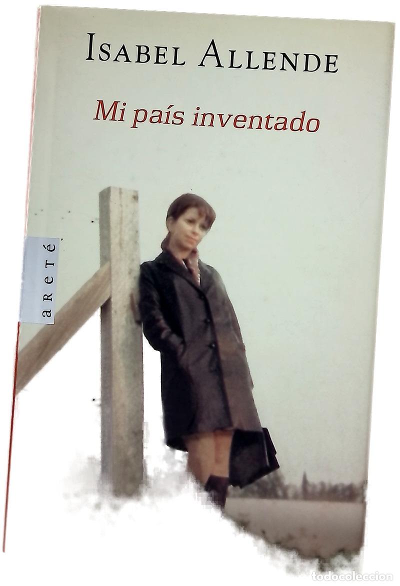 Libros: Mi pa&iacute;s inventado - Allende, Isabel