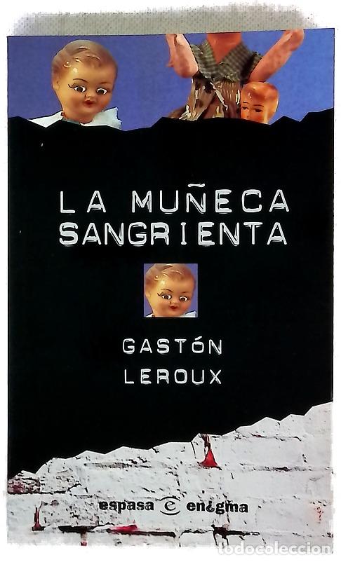 Libros: La mu&ntilde;eca sangrienta - Leroux, Gaston; Almela i Vives, Francesc
