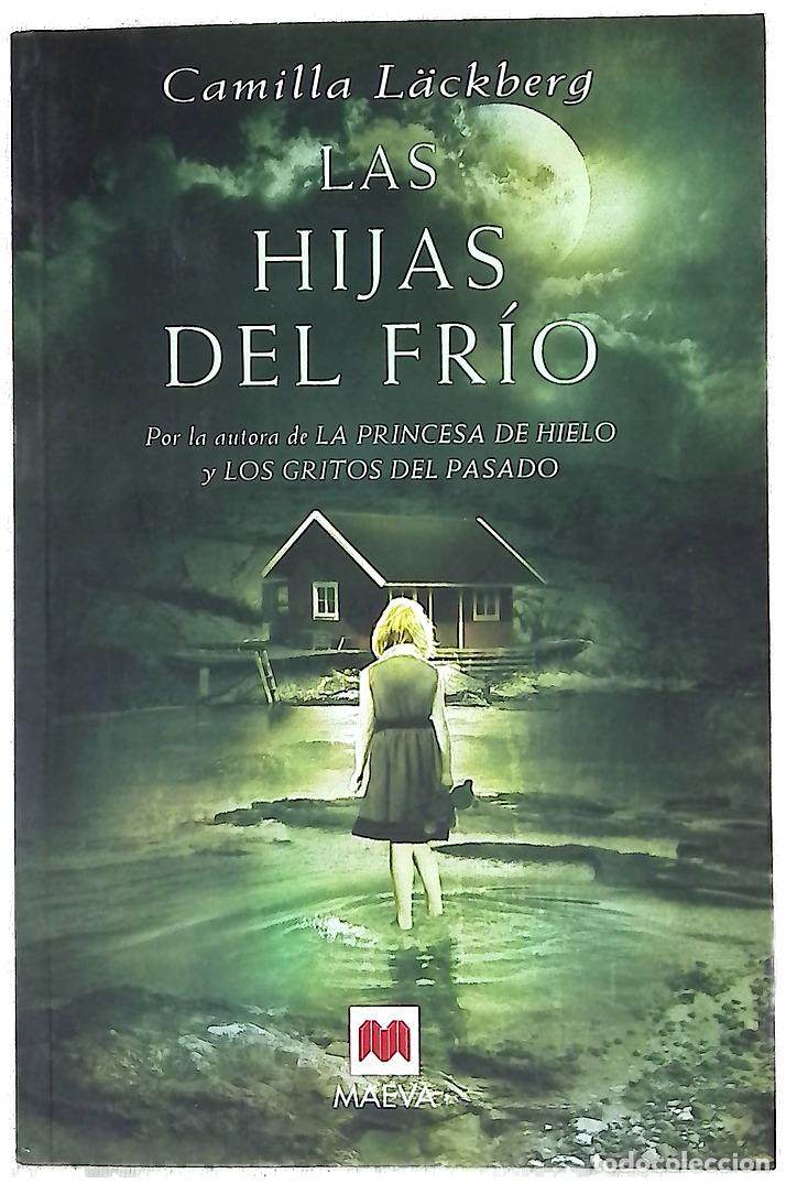 Livres: Las hijas del fr&iacute;o - L&auml;ckberg, Camilla