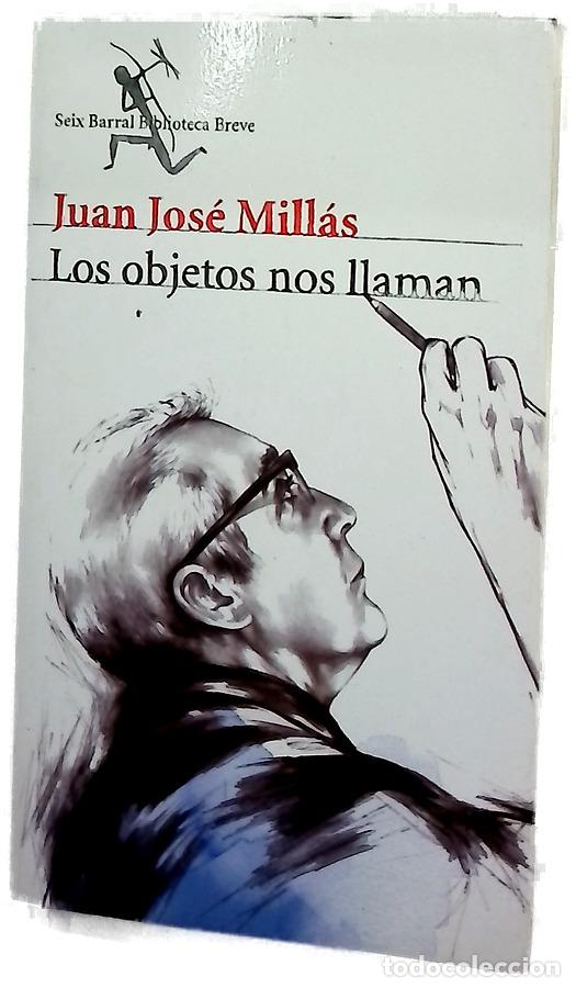 Livros em segunda m&atilde;o: Los objetos nos llaman - Mill&aacute;s, Juan Jos&eacute;
