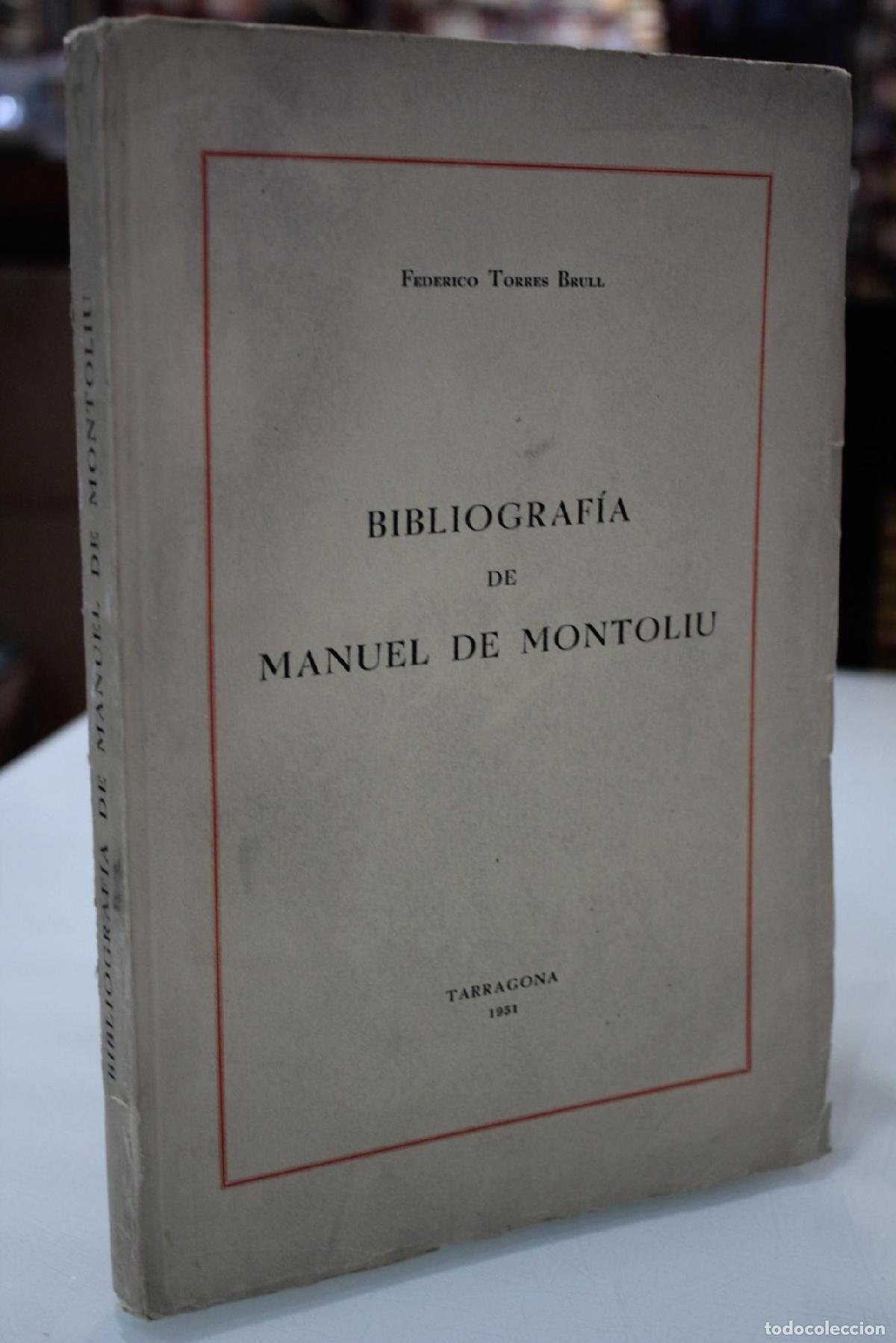 Livros em segunda m&atilde;o: Bibliograf&iacute;a de Manuel de Montoliu. - Torres Brull, Federico.