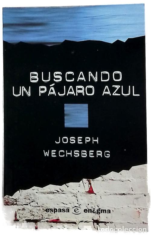 Libros: Buscando un p&aacute;jaro azul - Wechsberg, Joseph