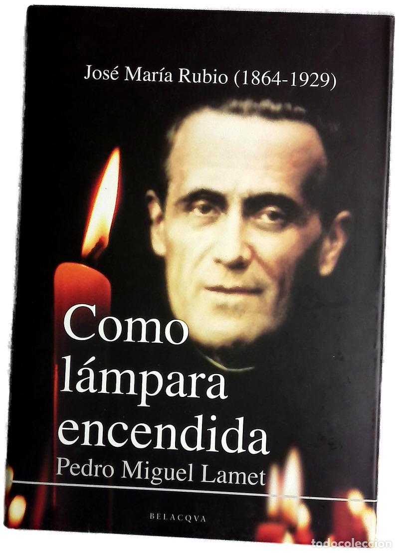 Libros: Como l&aacute;mpara encendida Jos&eacute; Mar&iacute;a Rubio (1864-1929)