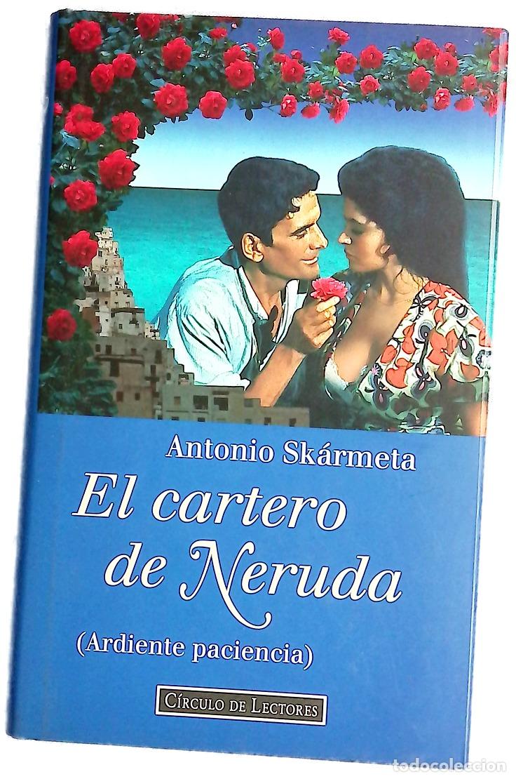 Libros: El cartero de Neruda (ardiente paciencia)