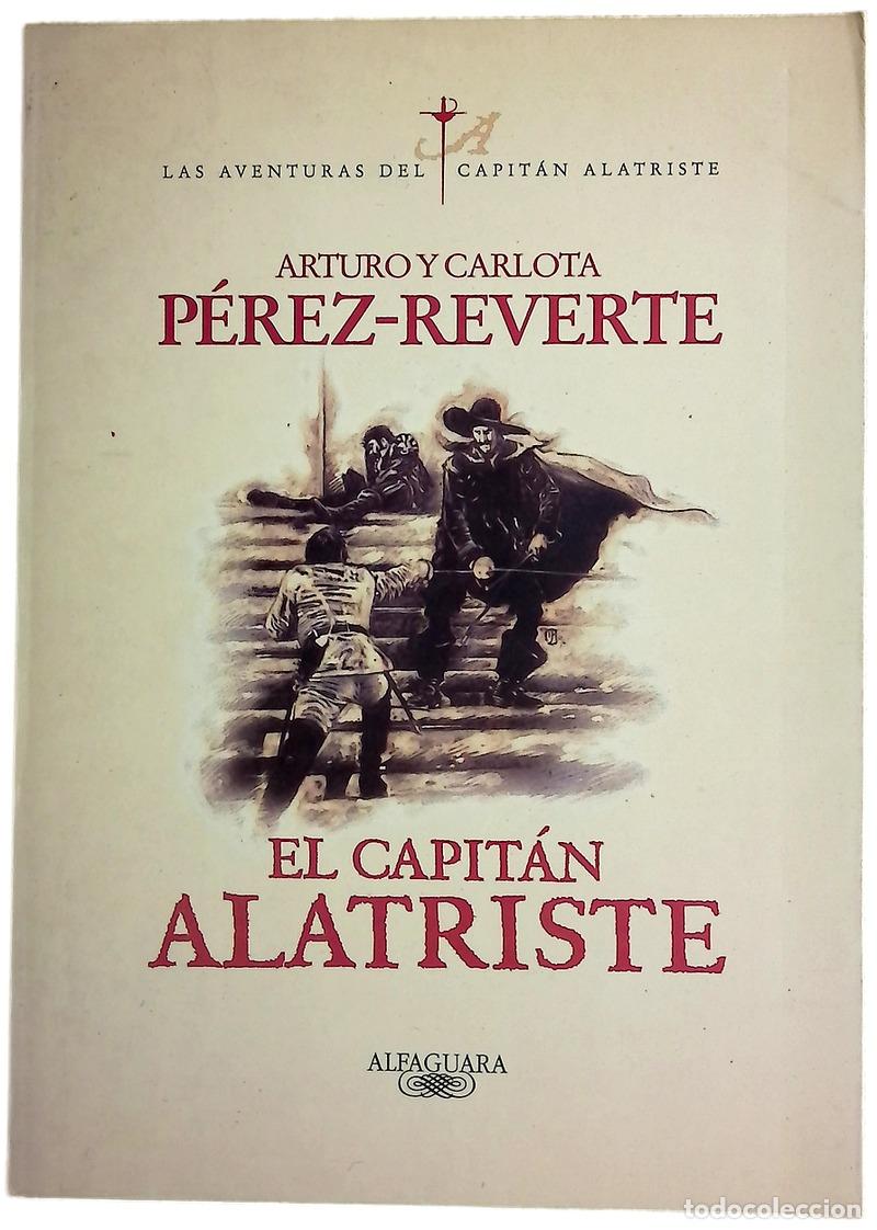 Libros: El capit&aacute;n Alatriste - P&eacute;rez-Reverte, Arturo; P&eacute;rez-Reverte, Carlota