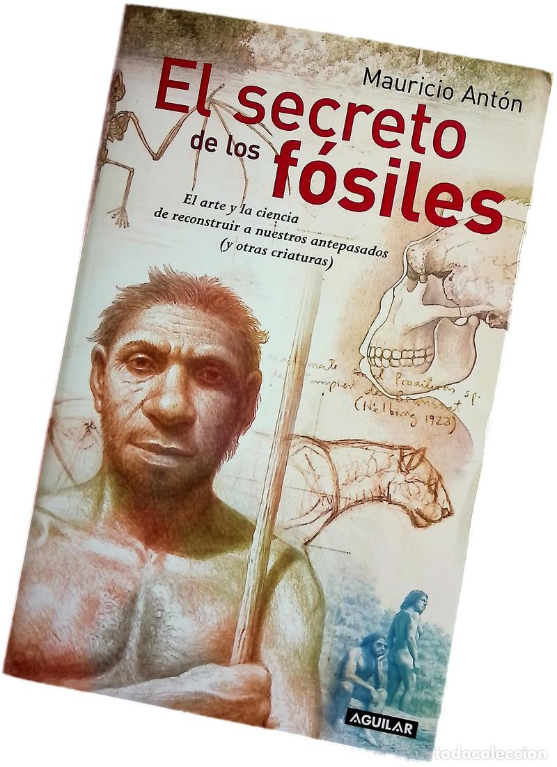 Libros: El secreto de los f&oacute;siles el arte y la ciencia de reconstruir a nuestros antepasados (y otras cri...