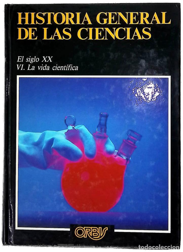 Livres: Historia general de las ciencias : El siglo XX (La vida cient&iacute;fica)