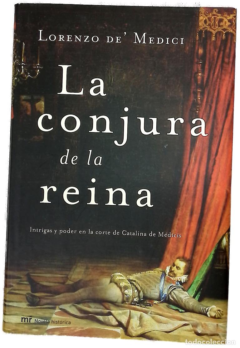 Libros: La conjura de la reina - Medici, Lorenzo de'