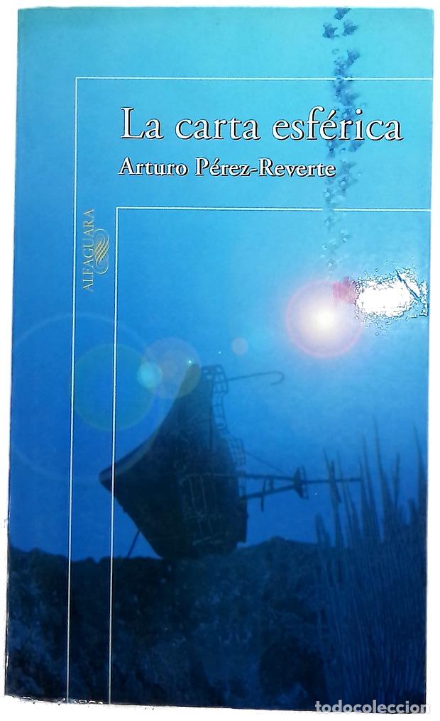 Libros: La carta esf&eacute;rica - P&eacute;rez-Reverte, Arturo