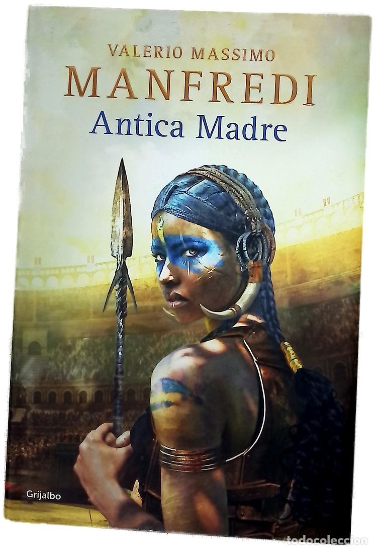 Libros: Antica Madre - Manfredi, Valerio Massimo; Monreal, Jos&eacute; Ram&oacute;n