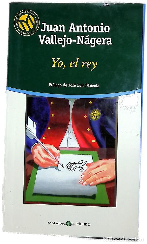 Livres: Yo, el rey - Vallejo-N&aacute;gera, Juan Antonio