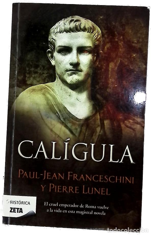 Livres: Cal&iacute;gula - Franceschini, Paul-Jean; Lunel, Pierre; Gallart, Dolors