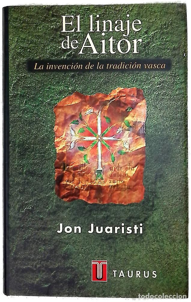 Livros em segunda m&atilde;o: El linaje de Aitor - Juaristi, Jon
