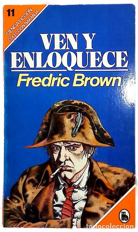 books: Ven y enloquece - Brown, Fredric; Segur, Mar&iacute;a Teresa