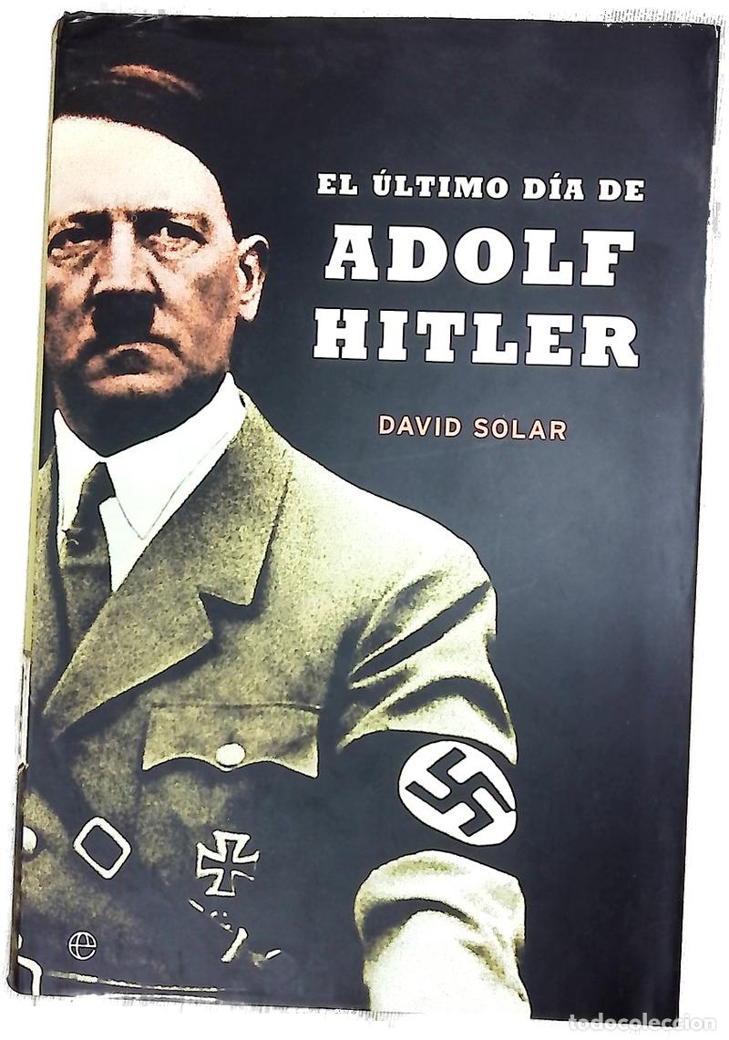 Libros: El &uacute;ltimo d&iacute;a de Adolf Hitler