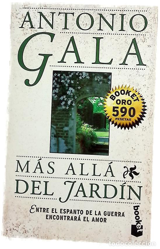 Libros: M&aacute;s all&aacute; del jard&iacute;n - Gala, Antonio