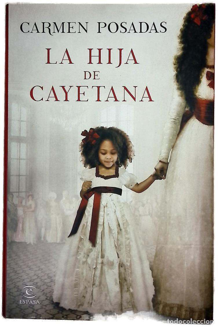 Libros: La hija de Cayetana - Posadas, Carmen