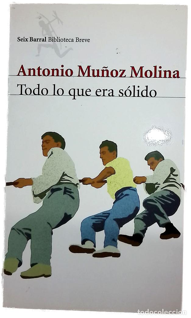 Libros: Todo lo que era s&oacute;lido - Mu&ntilde;oz Molina, Antonio