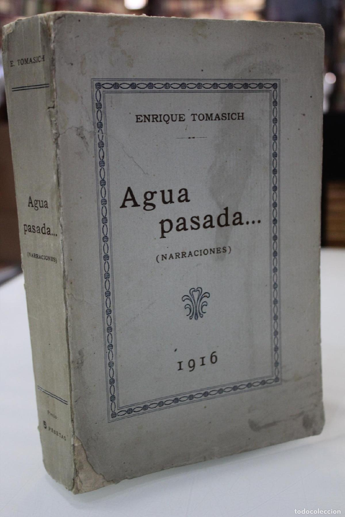 Libros: Agua pasada... (Narraciones).- Dedicado - Tomasich, Enrique.