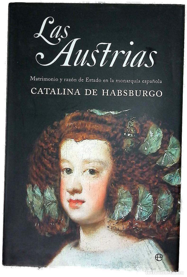 books: Las Austrias matrimonio y raz&oacute;n de estado en la monarqu&iacute;a espa&ntilde;ola