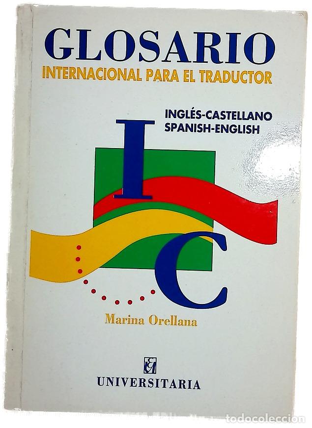 Libri di seconda mano: Glosario internacional para el traductor =