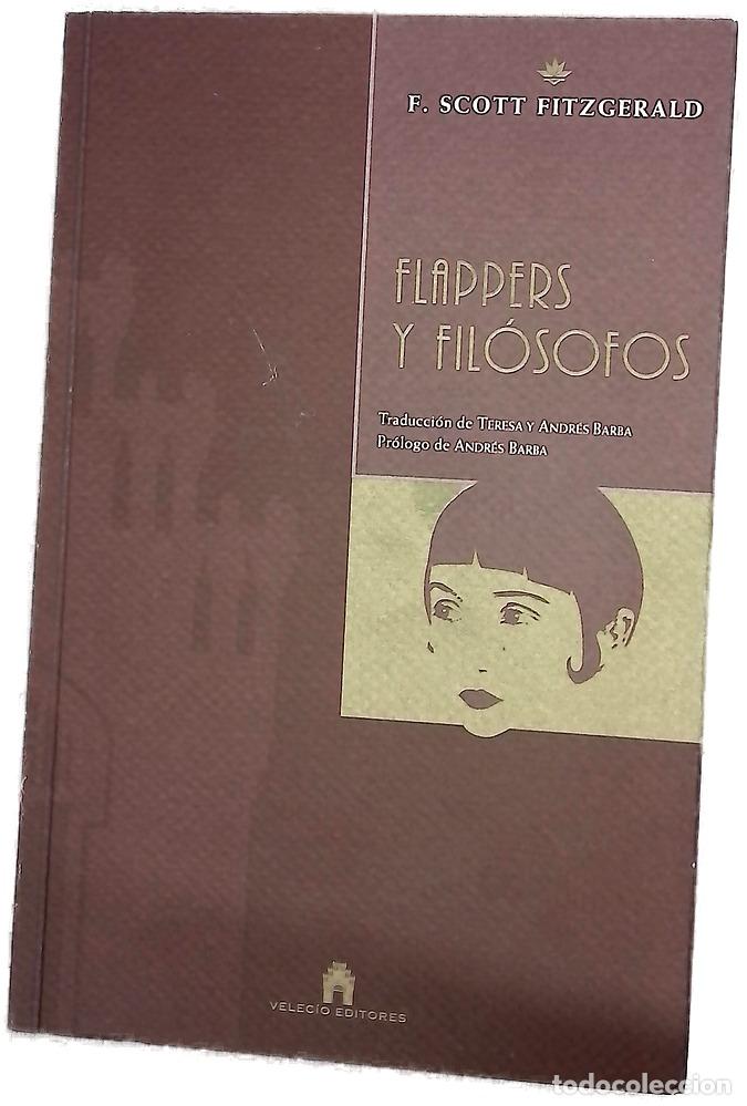 Libri di seconda mano: Flappers y fil&oacute;sofos - Fitzgerald, F. Scott