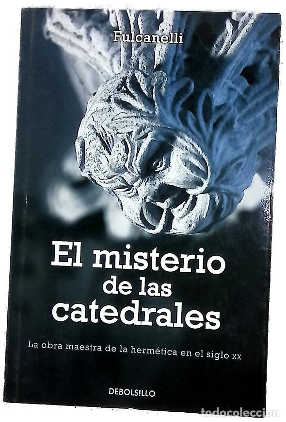 Libri di seconda mano: El misterio de las catedrales la obra maestra de la herm&eacute;tica en el siglo XX