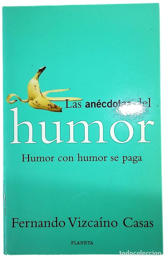 Libri di seconda mano: Las an&eacute;cdotas del humor humor con humor se paga