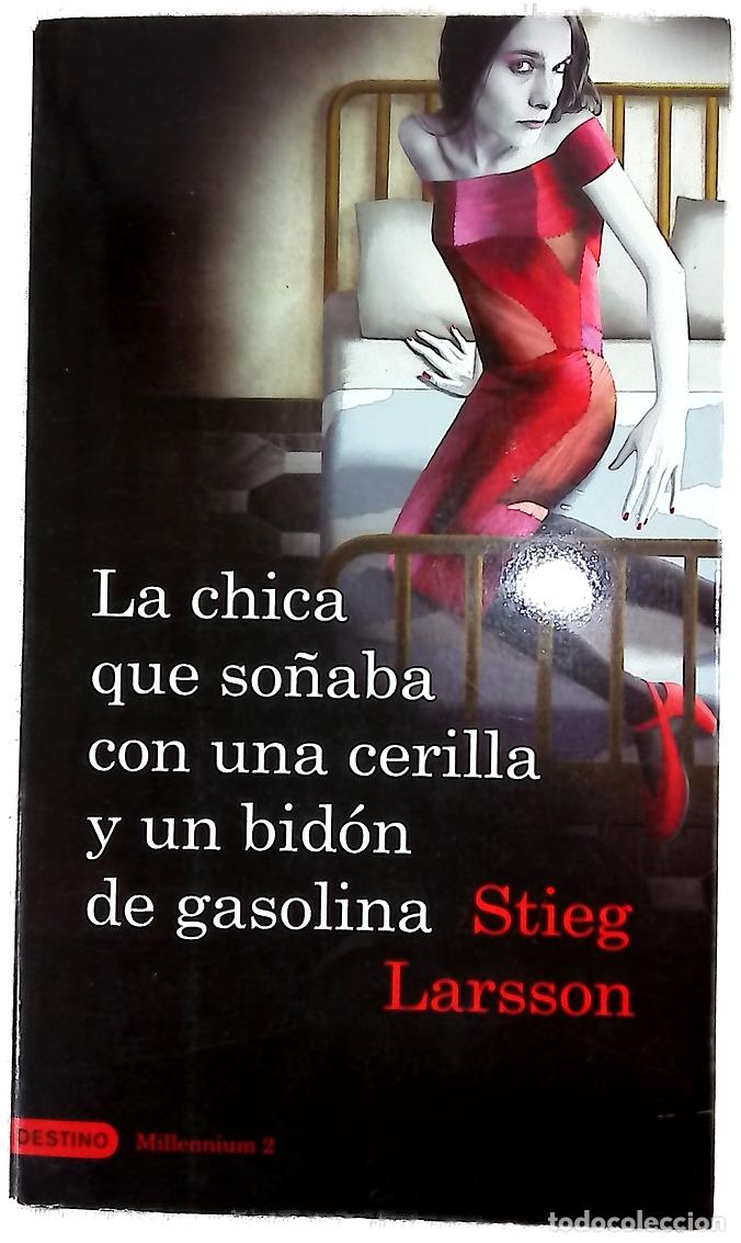 Libri di seconda mano: La chica que so&ntilde;aba con una cerilla y un bid&oacute;n de gasolina