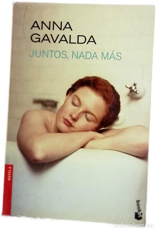 Libros: Juntos, nada m&aacute;s - Gavalda, Anna