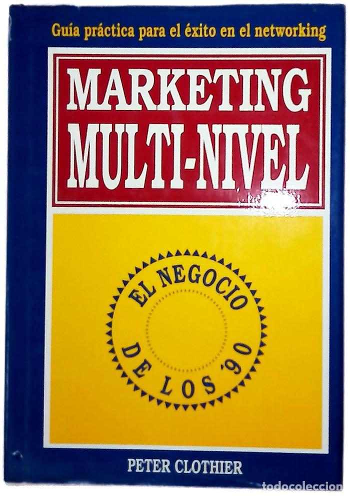 Libros: Marketing multi-nivel - Clothier, Peter; L&oacute;pez, Juan Carlos